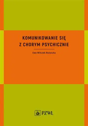 Komunikowanie się z chorym psychicznie