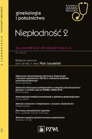 Niepłodność 2. Najnowsze rekomendacje