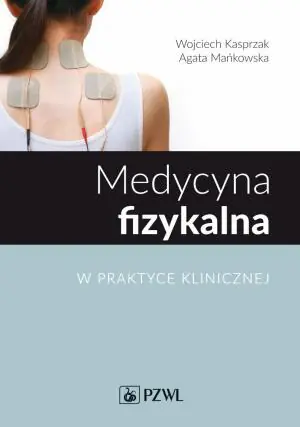 Medycyna fizykalna w praktyce klinicznej