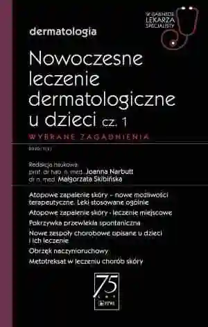Nowoczesne leczenie dermatologiczne u dzieci. Część 1. Wybrane zagadnienia