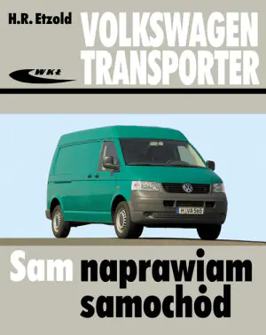 Modele od V 2003. Volkswagen Transporter. Tom 5