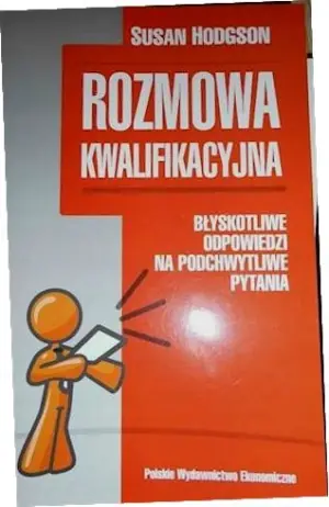Rozmowa kwalifikacyjna. Błyskotliwe odpowiedzi na podchwytliwe pytania