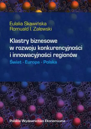 Klastry Biznesowe w Rozwoju Konkurencyjności i Innowacyjności  Regionów
