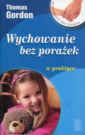 Wychowanie bez porażek w praktyce