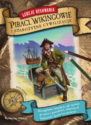 Lekcje Rysowania. Piraci, Wikingowie i Starożytne Cywilizacje