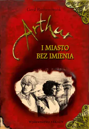 Artur i miasto bez imienia. Zapomniane księgi. Tom 3