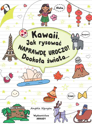 Kawaii. Jak rysować naprawdę uroczo? Dookoła świata