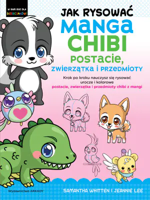 Jak rysować Manga Chibi postacie, zwierzątka i przedmioty
