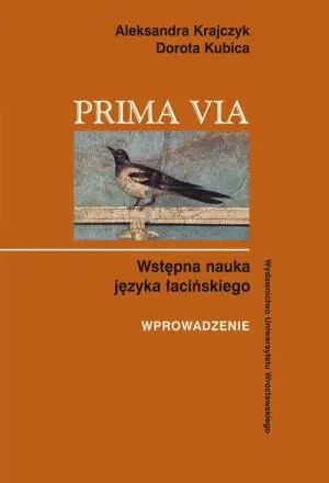 Prima Via. Wstępna Nauka Języka Łacińskiego