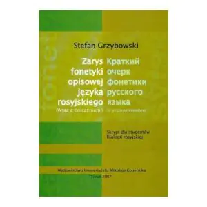 Zarys fonetyki opisowej języka rosyjskiego wraz z ćwiczeniami