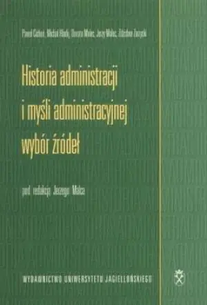 Historia administracji i myśli administracyjnej. Wybór źródeł