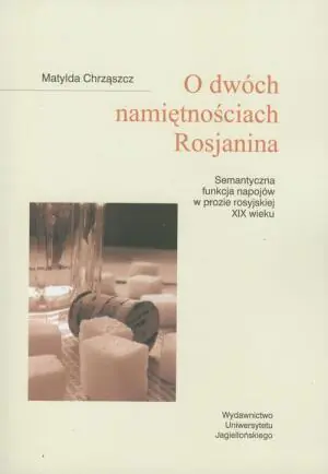 O dwóch namiętnościach Rosjanina