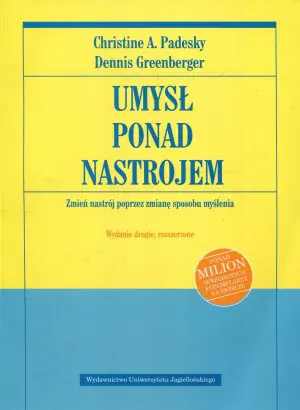 Umysł ponad nastrojem. Zmień nastrój poprzez zmianę sposobu myślenia