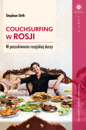 Couchsurfing w Rosji. W poszukiwaniu rosyjskiej duszy