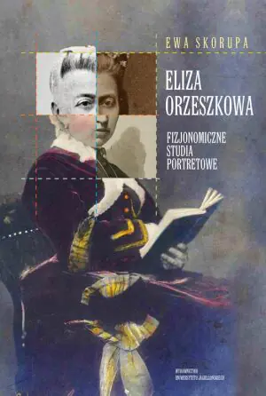 Eliza Orzeszkowa - fizjonomiczne studia portretowe
