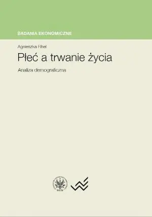 Płeć a trwanie życia. Analiza demograficzna