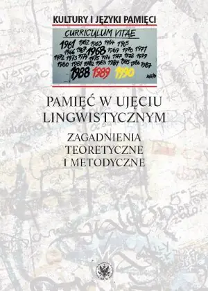 Pamięć w ujęciu lingwistycznym. Zagadnienia teoretyczne i metodyczne