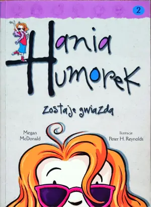 Hania Humorek zostaje gwiazdą. Tom 2