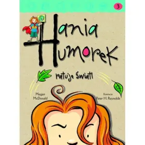 Hania Humorek ratuje świat!