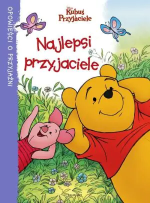 Kubuś i Przyjaciele - Najlepsi przyjaciele