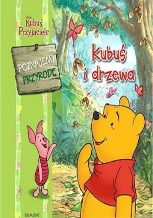 Kubuś i Przyjaciele Poznajemy przyrodę Kubuś i drzewa