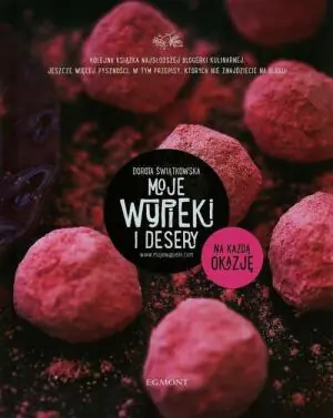 Moje wypieki i desery na każdą okazję