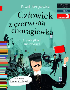 Człowiek z czerwoną chorągiewką. Czytam sobie. Poziom 3