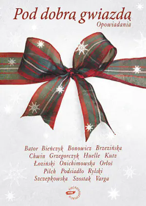 Pod dobrą gwiazdą. Opowiadania