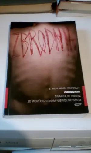 Zbrodnia. Twarzą w twarz ze współczesnym niewolnictwem