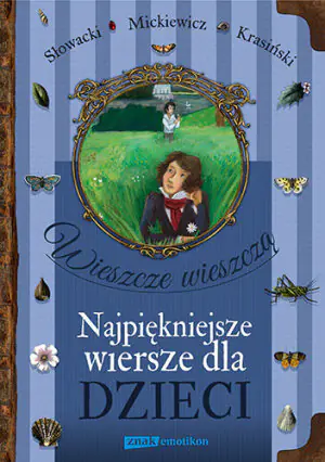 Wieszcze wieszczą Najpiękniejsze wiersze dla dzieci