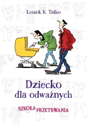 Dziecko dla odważnych