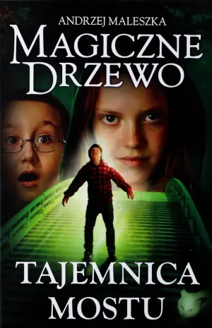 Tajemnica mostu. Magiczne drzewo. Tom 2