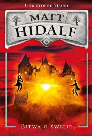 Bitwa o świcie. Matt Hidalf. Tom 3