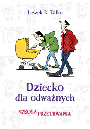 Dziecko dla odważnych