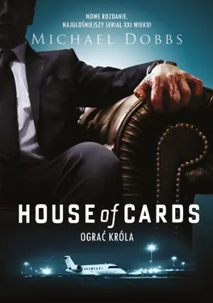 House of Cards. Ograć króla. Tom 2