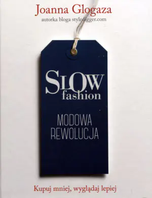 Slow fashion. Modowa rewolucja