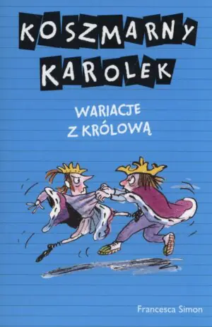Koszmarny Karolek. Wariacje z królową