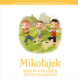 Jeden za wszystkich, wszyscy za jednego. Mikołajek