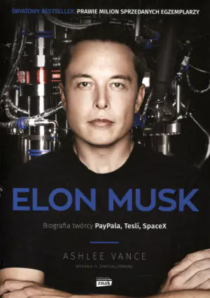 Elon Musk. Biografia twórcy PayPala, Tesli, SpaceX