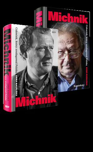 Michnik. Człowiek, który zredagował Polskę