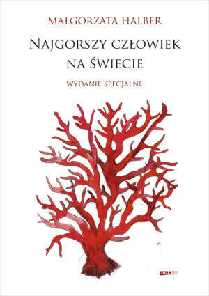Najgorszy człowiek na świecie. Wydanie specjalne z ilustracjami autorki