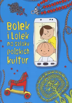 Bolek i Lolek na szlaku polskich kultur