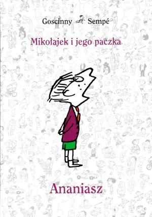 Mikołajek i jego paczka. Ananiasz