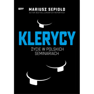 Klerycy. O życiu w polskich seminariach