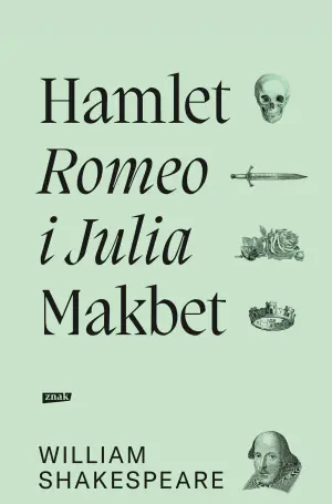 Romeo i Julia, Hamlet, Makbet