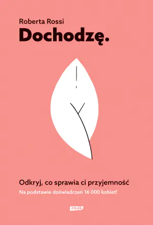 Dochodzę. Odkryj, co sprawia Ci przyjemność
