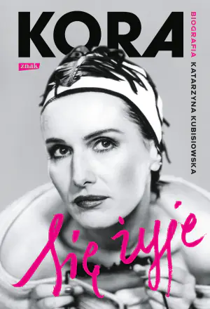 Kora. Się żyje. Biografia
