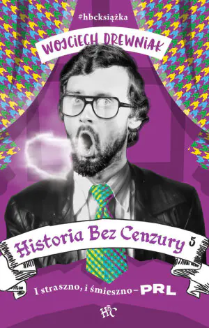 I straszno, i śmieszno - PRL. Historia bez cenzury. Tom 5