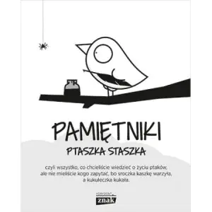 Pamiętniki Ptaszka Staszka