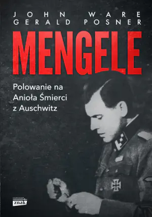 Mengele. Polowanie na Anioła Śmierci z Auschwitz. Wydanie specjalne